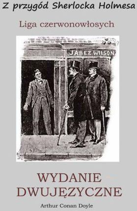 Z przygód Sherlocka Holmesa. Liga czerwonowłosych. Wydanie dwujęzyczne (PDF)