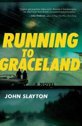 Running to Graceland (Slayton John)(Paperback)