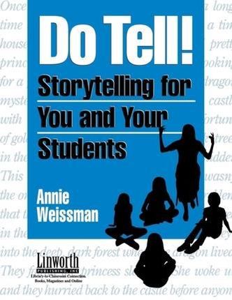 Do Tell!: Storytelling for You and Your Students