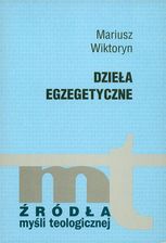 DZIEŁA EGZEGETYCZNE. Komentarz do Listów do Efezjan, do Galatów i do Filipian