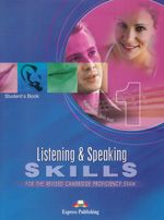 Listening & Speaking Skills for the Revised Cambridge Proficiency Exam 1. Students Book