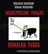 Niebezpieczne Związki Donalda Tuska - Wojciech Sumliński [AUDIOBOOK]
