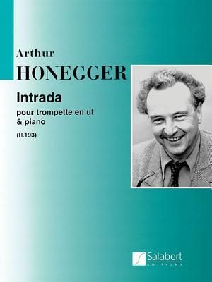 Intrada: Trumpet in C and Piano (Honegger Arthur)(Paperback)