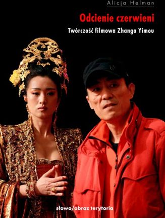 Odcienie czerwieni twórczość filmowa zhanga yimou