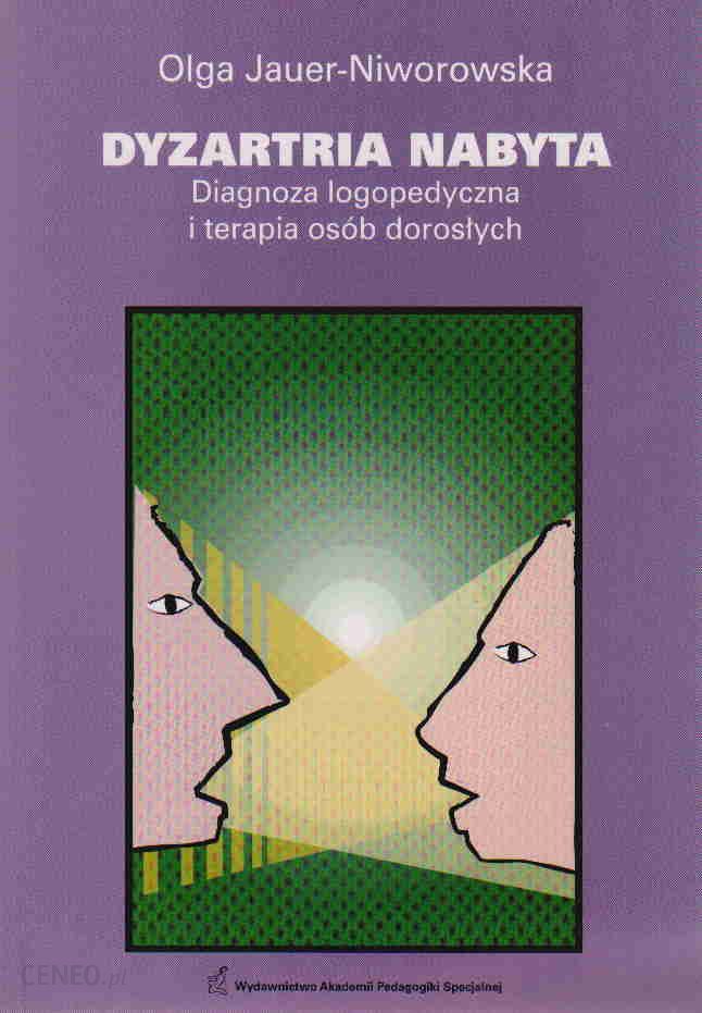 ksi-ka-dyzartria-nabyta-diagnoza-logopedyczna-i-terapia-os-b-doros-ych