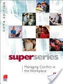 Managing Conflict in the Workplace Super Series