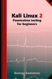 Kali Linux 2: Penetration Testing For Beginners - Literatura ...