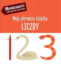 Zdjęcie Montessori. Moja pierwsza książka. Liczby - Urzędów