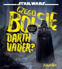 Zdjęcie Czego boi się Darth Vader? - Michałowo