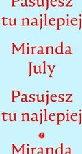 Zdjęcie Pasujesz Tu Najlepiej - Miranda July - Płock