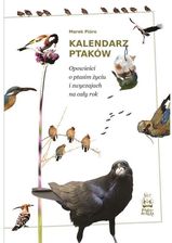 Zdjęcie Kalendarz ptaków. Opowieści o ptasim życiu i zwyczajach na cały rok - Kielce