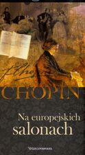 Zdjęcie Fryderyk Chopin. Tom 2. Na europejskich salonach (książka + 2CD) - Kobyłka