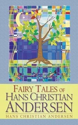 Hans Christian Andersen - Fairy Tales of Hans Chri