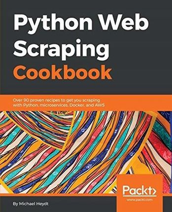 Michael Heydt - Python Web Scraping Cookbook: Over