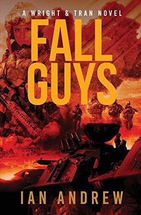 Ian Andrew - Fall Guys: A Wright Tran Novel: Volu