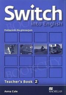 Switch into English 2 książka dla nauczyciela