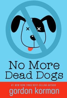 No More Dead Dogs (Repackage) (Korman Gordon)(Paperback)