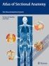 Atlas of Sectional Anatomy The Musculoskeletal System