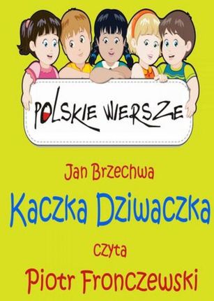 Polskie wiersze - Kaczka Dziwaczka