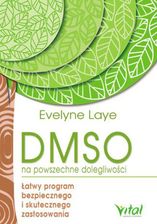 Zdjęcie DMSO na powszechne dolegliwości. Łatwy program bezpiecznego i skutecznego zastosowania - Bełchatów