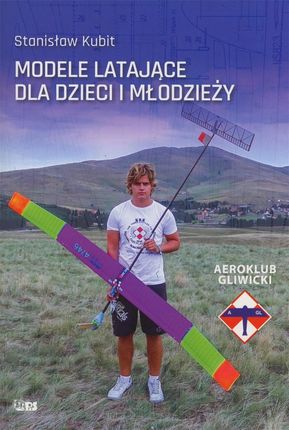 Modele latające dla dzieci i młodzieży