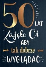 Zdjęcie Passion Cards Karnet 50 Lat Zajęło Ci Aby Tak Dobrze Wyglądać - Gdańsk