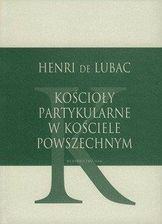 KOŚCIOŁY PARTYKULARNE W KOŚCIELE POWSZECHNYM