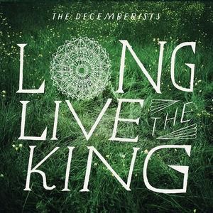 Decemberists Cd Płyta kompaktowa Long Live the King (The Decemberists) (CD) - Ceny i ...
