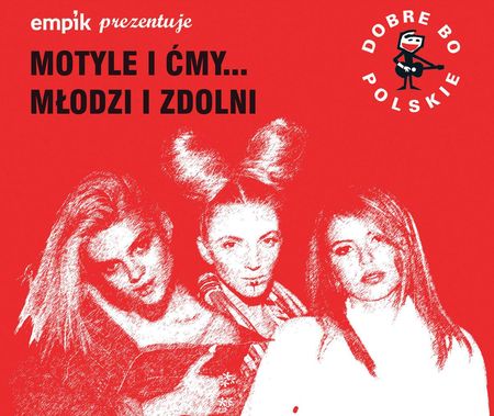 Various Artists Empik Prezentuje: Dobre Bo Polskie - Motyle I Ćmy / Młodzi I Zdolni