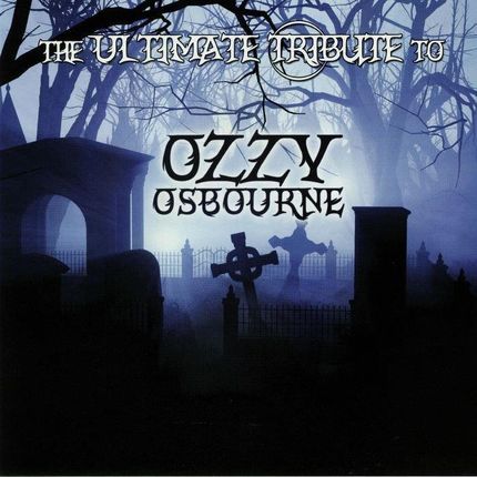 Various Artists The Ultimate Tribute To Ozzy Osbourne