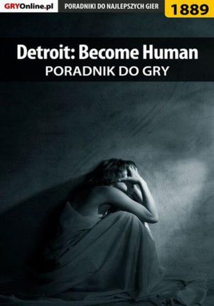 Detroit Become Human - poradnik do gry (PDF)
