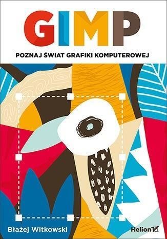 GIMP Poznaj wiat Grafiki Komputerowej Ceny I Opinie Ceneo pl GIMP Poznaj wiat Grafiki Komputerowej Ceny I Opinie Ceneo pl