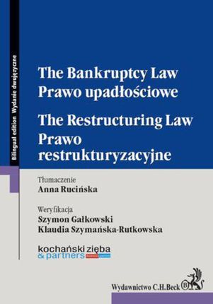Prawo upadłościowe. Prawo restrukturyzacyjne. The Bankruptcy Law. The Restructuring Law (PDF)