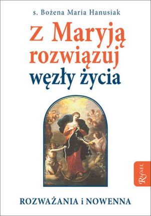 Z Maryją rozwiązuj węzły życia (PDF)