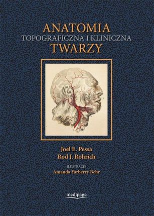 Anatomia Topograficzna I Kliniczna Twarzy. Pessa