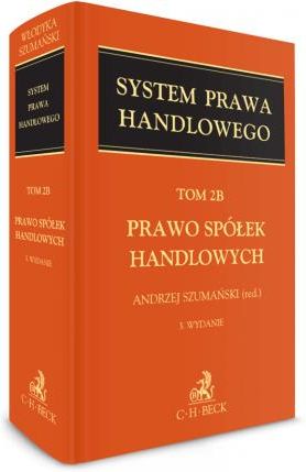 Prawo Spółek Handlowych. System Prawa Handlowego. Tom 2B - Ceny I ...