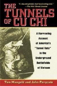 The Tunnels of Cu Chi: A Harrowing Account of America's "Tunnel Rats" in the Underground Battlefields of Vietnam