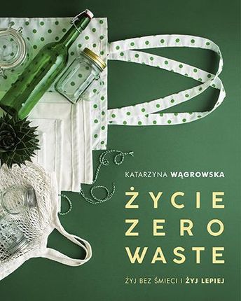 ŻYCIE ZERO WASTE WYD. 2