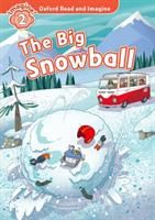 Oxford Read and Imagine: Level 2: The Big Snowball (Shipton Paul)(Paperback)