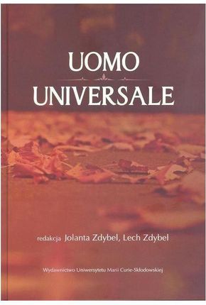 Uomo universale Rozważania o człowieku społeczeństwie i wartościach poświęcone pamięci Profesora S