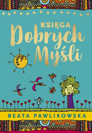 Księga Dobrych Myśli - Beata Pawlikowska