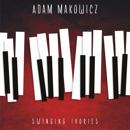 Adam Makowicz: Swinging Ivories [Winyl]