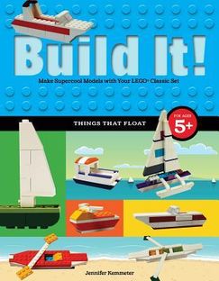 Build It! Things That Float: Make Supercool Models with Your Favorite Lego(r) Parts (Kemmeter Jennifer)(Twarda)