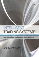 Intelligent Trading Systems: Applying Artificial Intelligence to Financial Markets