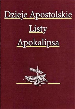 Dzieje Apostolskie. Listy. Apokalipsa. Audiobook