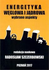 Energetyka węglowa i jądrowa Wybrane aspekty - KIERUNKI ZMIAN SYTUACJI GÓRNICTWA WĘGLA KAMIENNEGO W POLSCE (PDF)