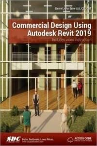 Commercial Design Using Autodesk Revit 2019 (Stine Daniel John)