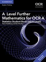 A Level Further Mathematics for OCR A Statistics Student Book (AS/A Level) with Cambridge Elevate Edition (2 Years) (Kadelburg Vesna)(Mixed media prod