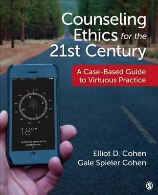 Counseling Ethics for the 21st Century - A Case-Based Guide to Virtuous Practice(Paperback)