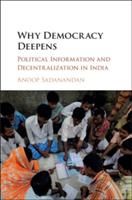 Why Democracy Deepens: Political Information and Decentralization in India (Sadanandan Anoop)(Twarda)